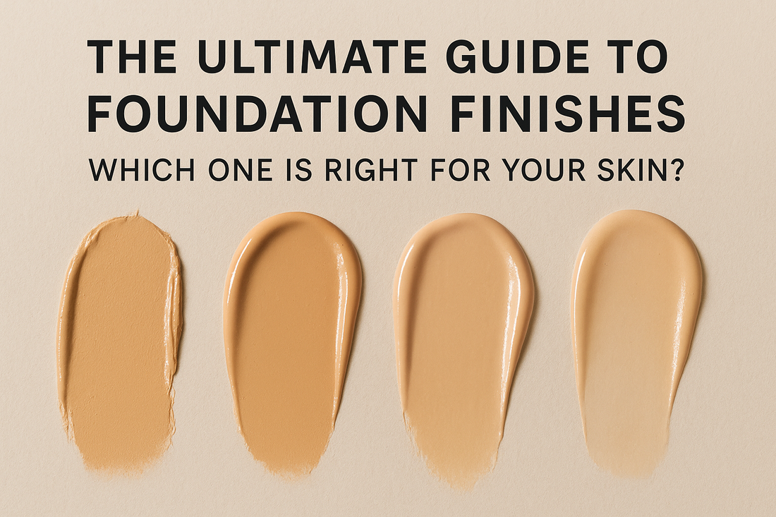 The Ultimate Guide to Foundation Finishes: Which One Is Right for Your Skin?